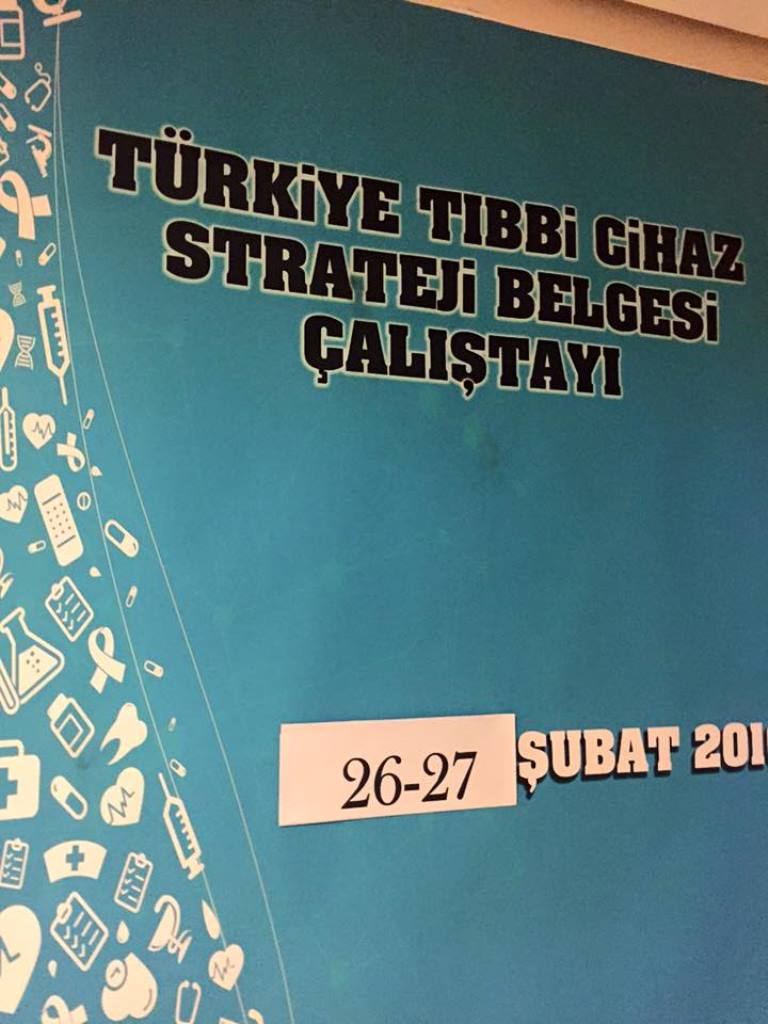 TÜRKİYE TIBBİ CİHAZ STRATEJİ BELGESİ ÇALIŞTAYI
