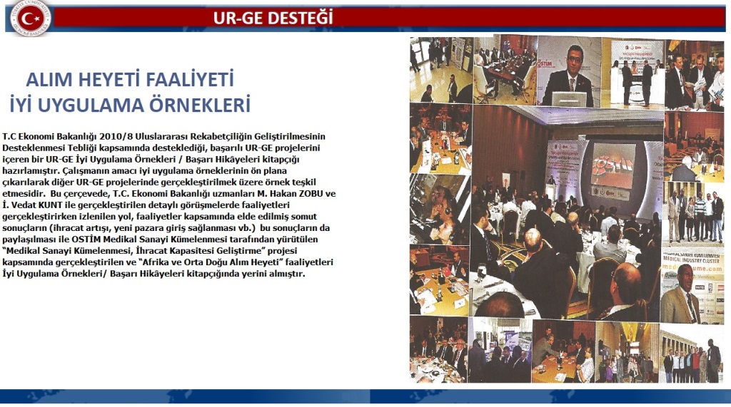 EKONOMİ BAKANLIĞI UR-GE PROJESİ İYİ UYGULAMA ÖRNEKLERİ ARASINDA YER ALDIK.